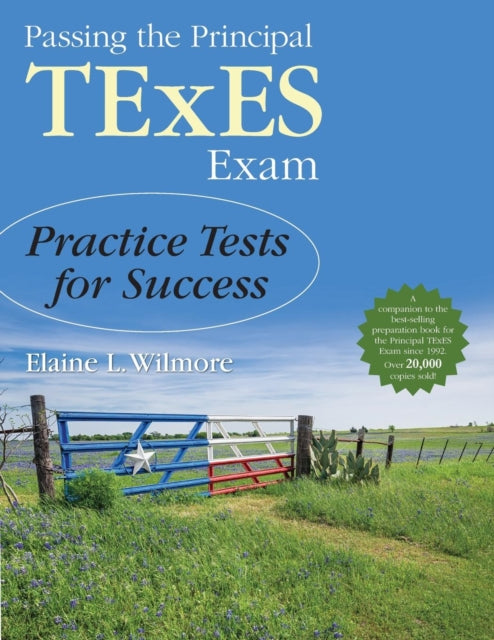 Book cover of: Passing the Principal TExES Exam. By: Elaine L. Wilmore