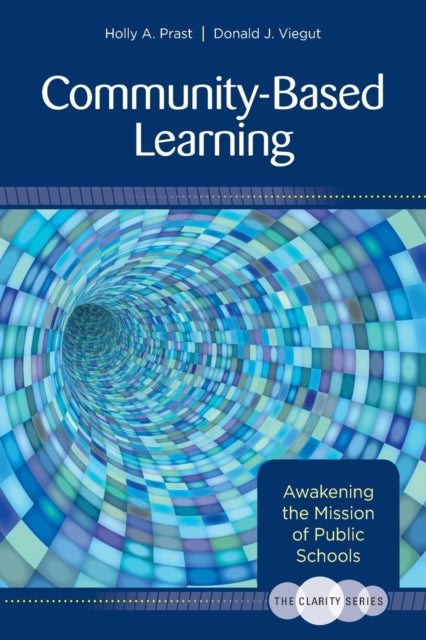 Book cover of: Clarity Series: Community-Based Learning. By: Holly T. Prast