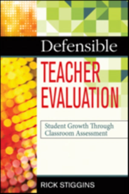 Book cover of: Defensible Teacher Evaluation. By: Rick Stiggins