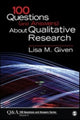 Book cover of: 100 Questions (and Answers) About Qualitative Research. By: Lisa M. Given
