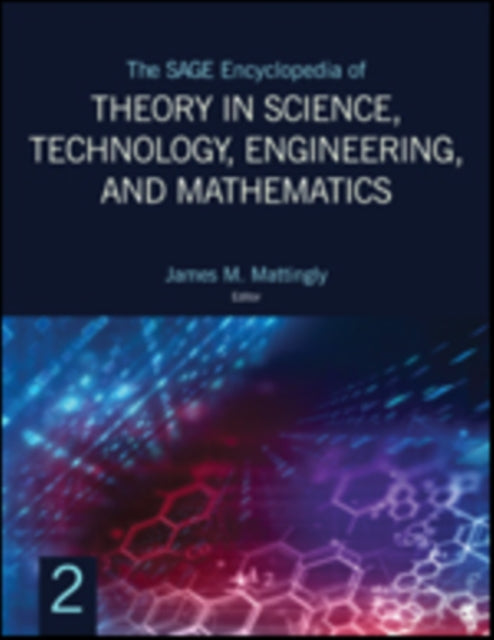 Book cover of: SAGE Encyclopedia of Theory in Science, Technology, Engineering, and Mathematics. By: James M. Mattingly