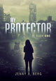 Book cover of: My Protector. By: Jenny a Berg