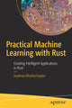 Book cover of: Practical Machine Learning with Rust. By: Joydeep Bhattacharjee