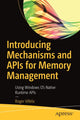 Book cover of: Introducing Mechanisms and APIs for Memory Management. By: Roger Villela