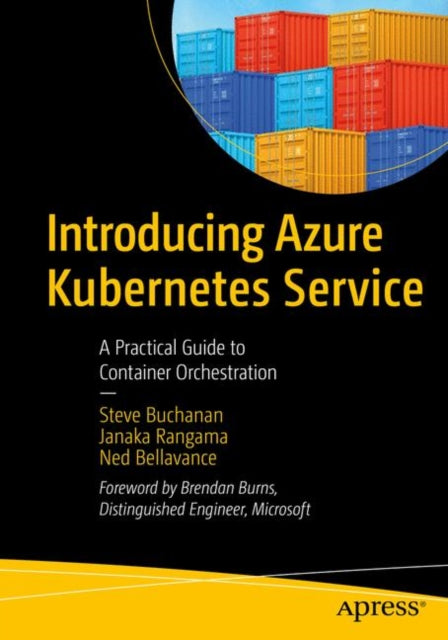 Book cover of: Introducing Azure Kubernetes Service. By: Steve Buchanan