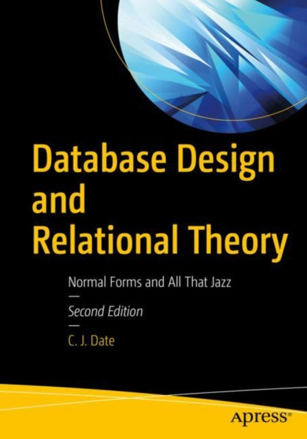 Book cover of: Database Design and Relational Theory. By: C. J. Date