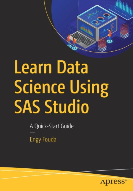 Book cover of: Learn Data Science Using SAS Studio. By: Engy Fouda