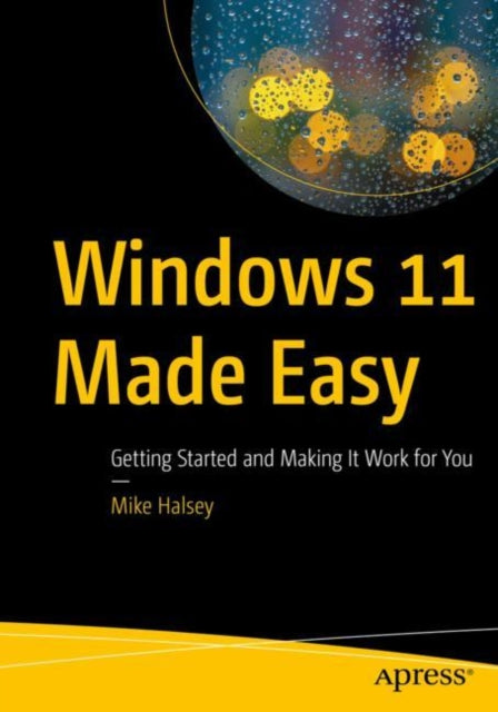 Book cover of: Windows 11 Made Easy. By: Mike Halsey