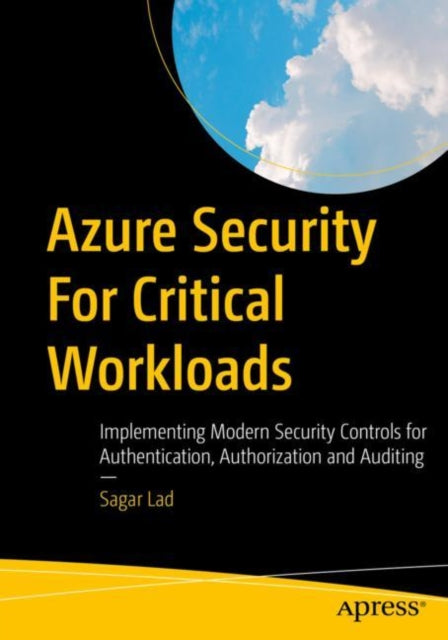 Book cover of: Azure Security For Critical Workloads. By: Sagar Lad