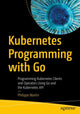 Book cover of: Kubernetes Programming with Go. By: Philippe Martin
