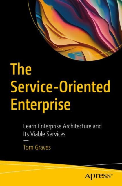 Book cover of: Service-Oriented Enterprise. By: Tom Graves