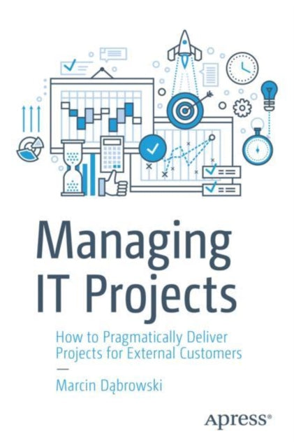 Book cover of: Managing IT Projects. By: Marcin Dąbrowski