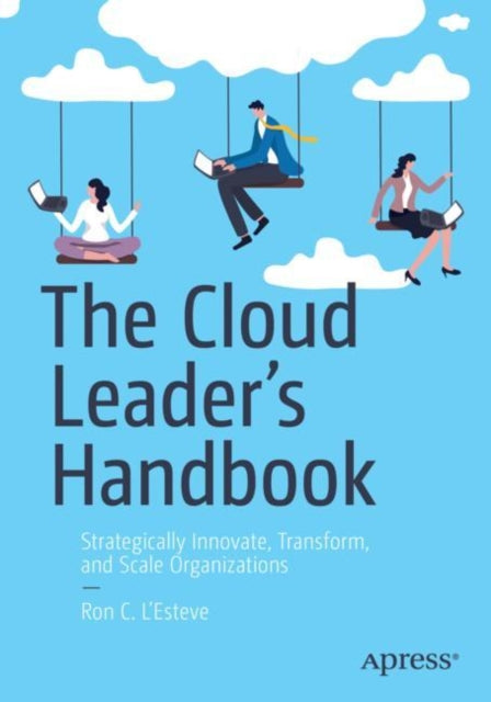 Book cover of: Cloud Leader’s Handbook. By: Ron C. L'Esteve