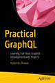Book cover of: Practical GraphQL. By: Nabendu Biswas