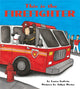 Book cover of: This is the Firefighter. By: Laura Godwin