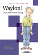 Book cover of: Waylon! One Awesome Thing