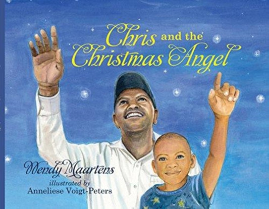 Book cover of: Chris and the Christmas angel. By: Wendy Maartens
