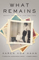 Book cover of: What Remains. By: Karen Von Hahn