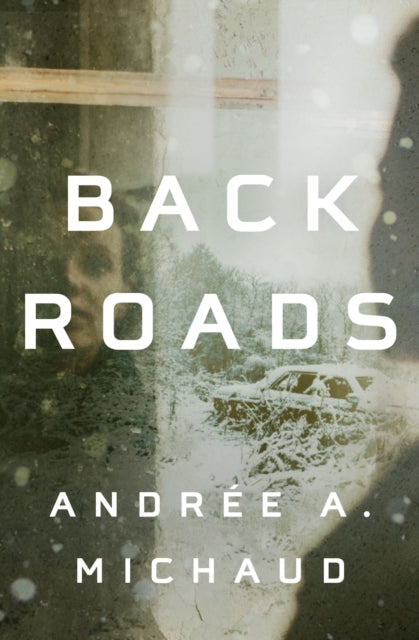 Book cover of: Back Roads. By: Andrée A. Michaud