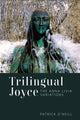 Book cover of: Trilingual Joyce. By: Patrick O'Neill