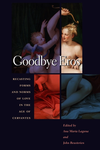 Book cover of: Goodbye Eros. By: John Beusterien