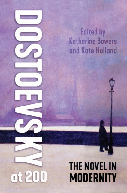 Book cover of: Dostoevsky at 200. By: Katherine Bowers