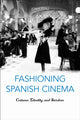 Book cover of: Fashioning Spanish Cinema. By: Jorge Pérez