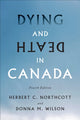 Book cover of: Dying and Death in Canada, Fourth Edition. By: Herbert Northcott