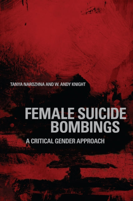 Book cover of: Female Suicide Bombings. By: Tanya Narozhna