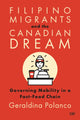 Book cover of: Filipino Migrants and the Canadian Dream. By: University of Toronto Press