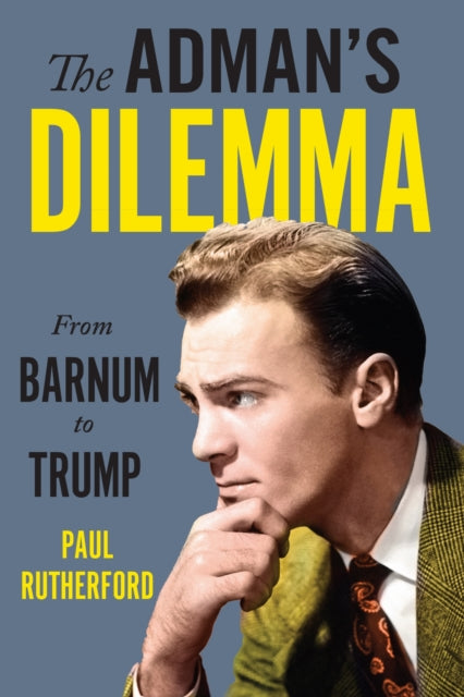 Book cover of: Adman's Dilemma. By: Paul Rutherford