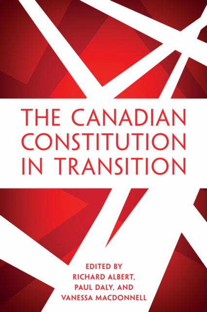 Book cover of: Canadian Constitution in Transition. By: Richard Albert