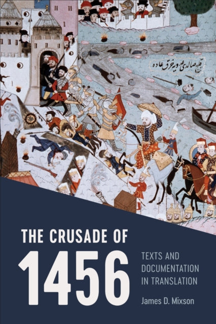Book cover of: Crusade of 1456. By: James D. Mixson