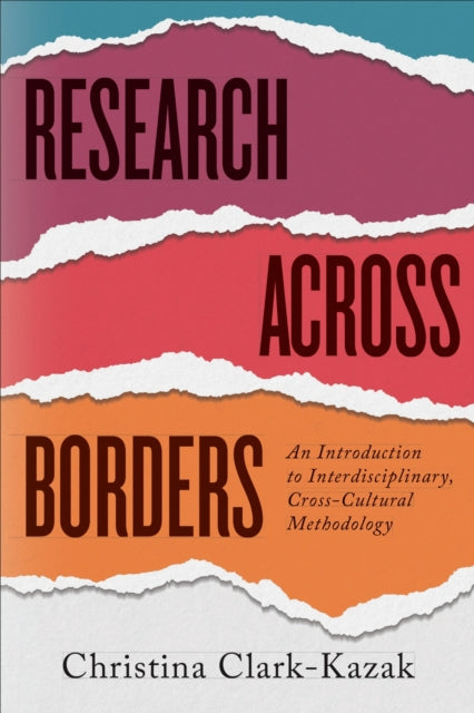 Book cover of: Research Across Borders. By: Christina Clark-Kazak
