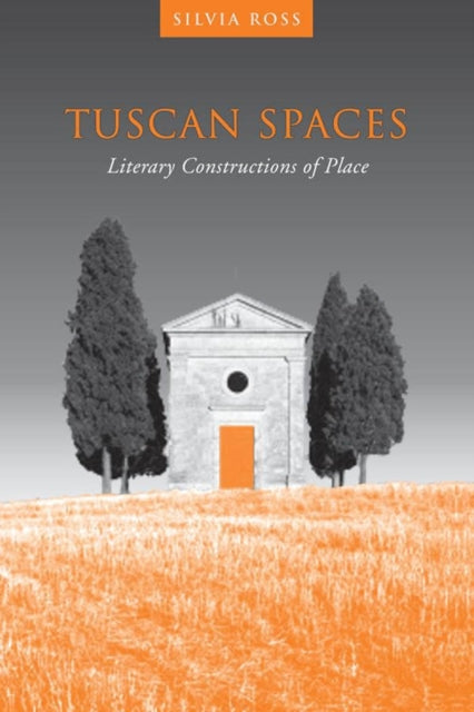 Book cover of: Tuscan Spaces. By: Silvia M. Ross