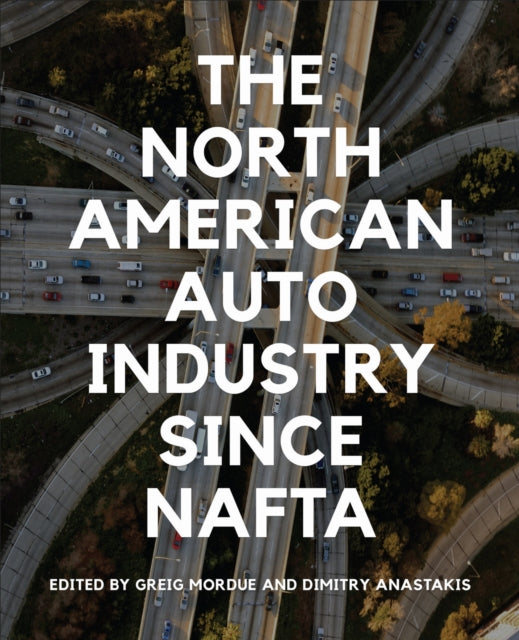 Book cover of: North American Auto Industry Since NAFTA