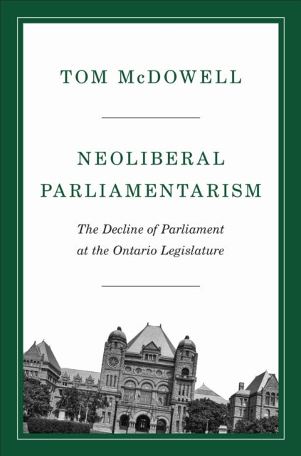Book cover of: Neoliberal Parliamentarism. By: Tom McDowell