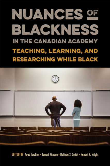 Book cover of: Nuances of Blackness in the Canadian Academy. By: Awad Ibrahim