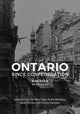 Book cover of: Ontario Since Confederation. By: Lori Chambers