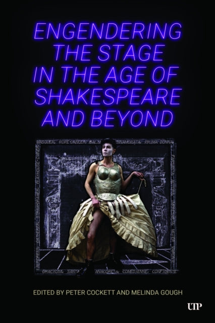 Book cover of: Engendering the Stage in the Age of Shakespeare and Beyond