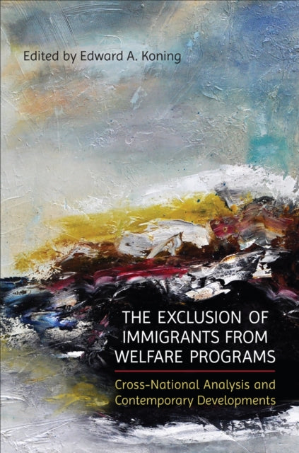 Book cover of: Exclusion of Immigrants from Welfare Programs. By: Edward A. Koning