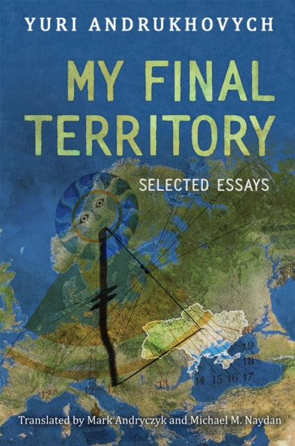 Book cover of: My Final Territory. By: Yuri Andrukhovych