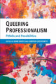 Book cover of: Queering Professionalism. By: Adam Davies