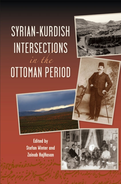 Book cover of: Syrian-Kurdish Intersections in the Ottoman Period. By: Stéfan Winter
