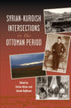 Book cover of: Syrian-Kurdish Intersections in the Ottoman Period. By: Stéfan Winter
