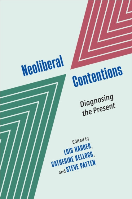 Book cover of: Neoliberal Contentions. By: Lois Harder