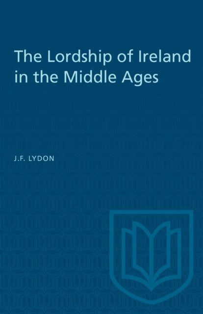 Book cover of: Lordship of Ireland in the Middle Ages. By: LYDON
