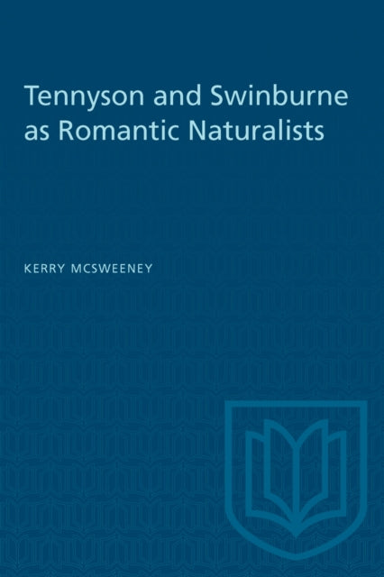 Book cover of: Tennyson and Swinburne As Romantic Naturalists. By: MCSWEENEY
