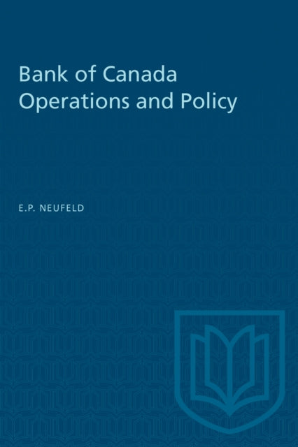 Book cover of: Bank of Canada Operations and Policy. By: NEUFELD