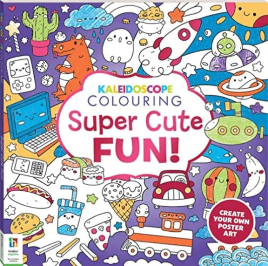 Book cover of: Kaleidoscope Colouring: Super Cute Fun